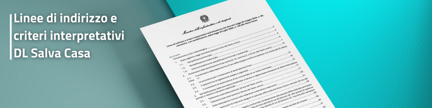 "Linee di indirizzo e criteri interpretativi DL Salva Casa"