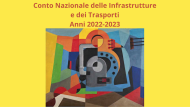 Il Conto Nazionale delle Infrastrutture e dei Trasporti - Anni 2022-2023
